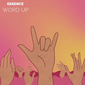 Word Up by Essence