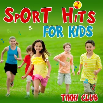 Sport Hits for Kids by Tikki Club