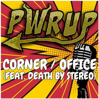 Corner / Office by PWRUP