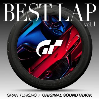 GRAN TURISMO 7 ORIGINAL SOUNDTRACK BEST LAP (vol.1) by GRAN TURISMO Sound Team