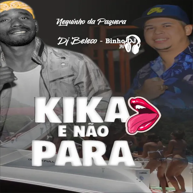 Kika e Não Para