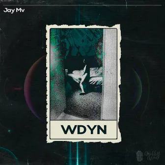 WDYN by Jay Mv