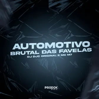 Automotivo Brutal das Favelas by Mc M7