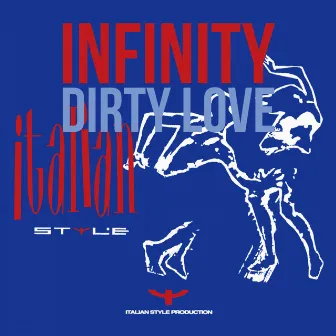 Dirty Love by Infinity