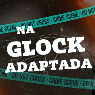 Na Glock Adaptada by pjnobeat