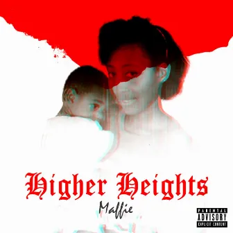 Higher Heights by Maffie