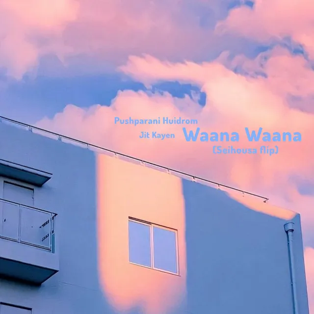 Waana Waana - Seihousa Flip