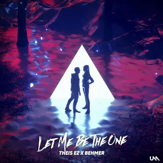 Let Me Be The One by Theis EZ