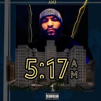 5:17AM by AMJ Da Lyrical