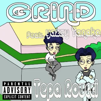 Grind by Tepa Roucci