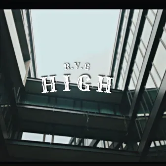 HIGH by R.V.G