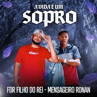 A Vida é um Sopro by F.D.R Filho do Rei