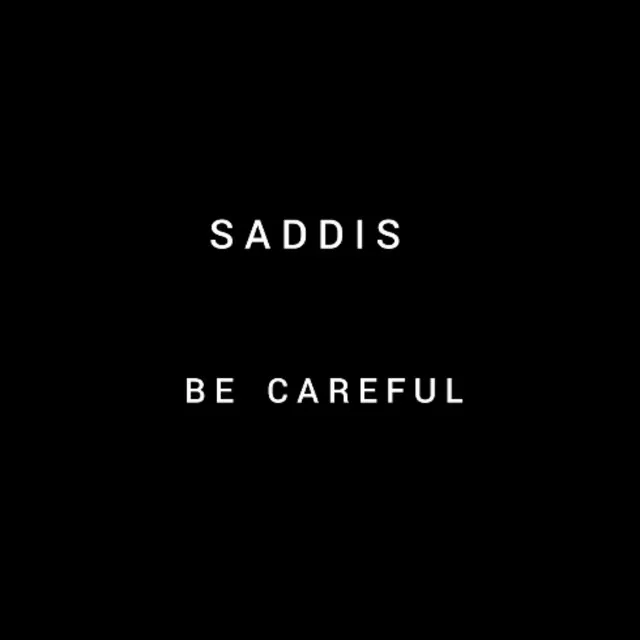 Be Careful