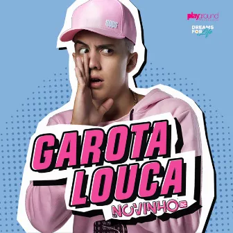 Garota Louca by MC Novinho BC