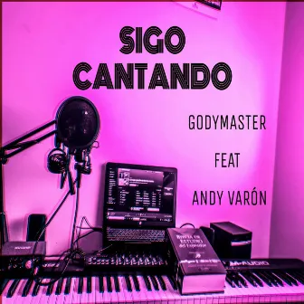 Sigo Cantando by Godymaster