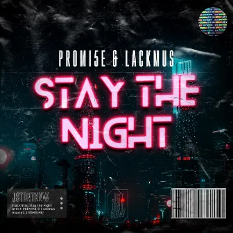 Stay the Night by Lackmus