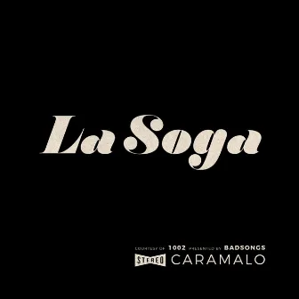 La Soga by Caramalo