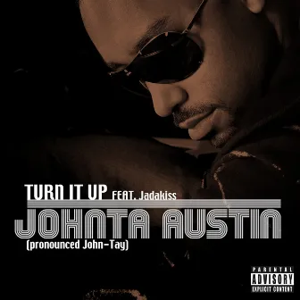 Turn It Up by Johnta Austin