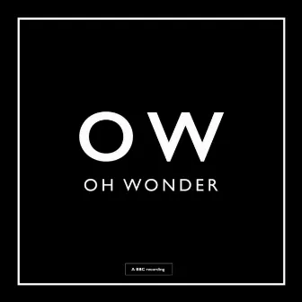 Crazy In Love (BBC Session) by Oh Wonder