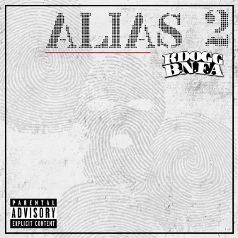 Alias 2 by KDOGG BNFA