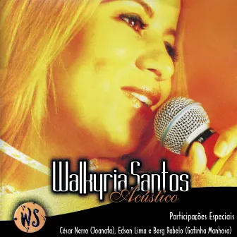 Walkyria Santos (Acústico) by Walkyria Santos