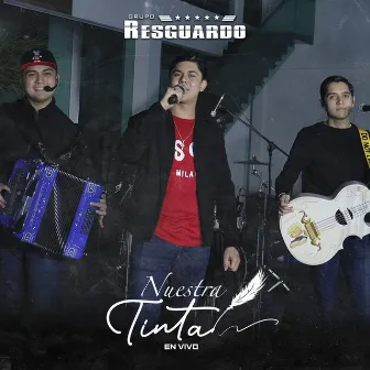 Nuestra Tinta by Grupo Resguardo