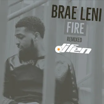 Fire (DJ Fen Garage Remix) by Brae Leni