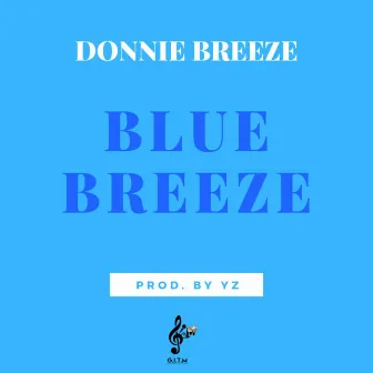 Blue Breeze by Donnie Breeze