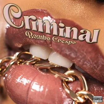 Criminal by Bombo Crespo