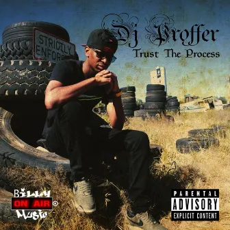 Trust the Process by DJ Proffer