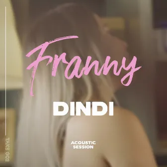 Dindi (Originally by Antonio Carlos Jobim) by Franny