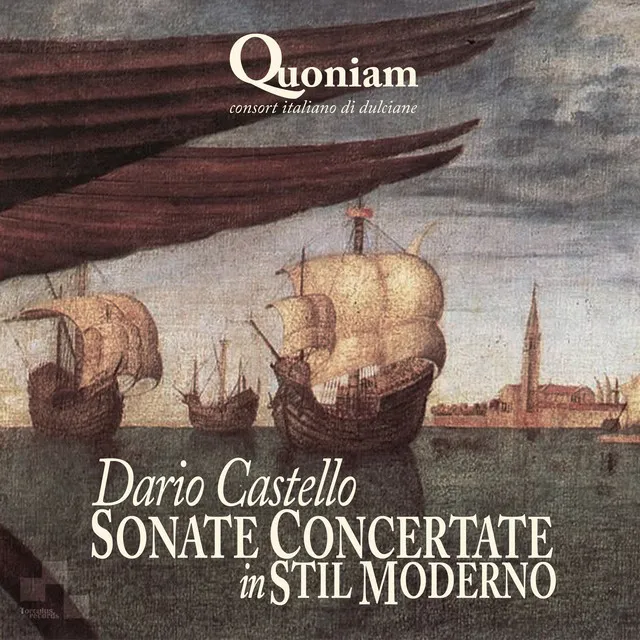 Dario Castello: Sonate Concertate in Stil Moderno, Venice 1621 - 1629