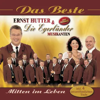 Das Beste - Mitten Im Leben by Ernst Hutter & Die Egerländer Musikanten