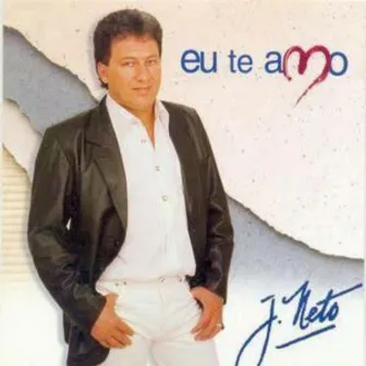 Eu te amo by J Neto