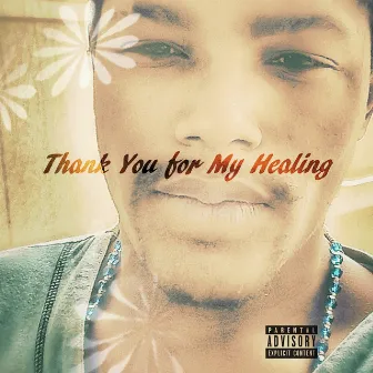 Thank You For My Healing by Nocoast Blacksmith