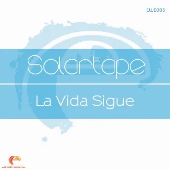 La Vida Sigue by Solartape