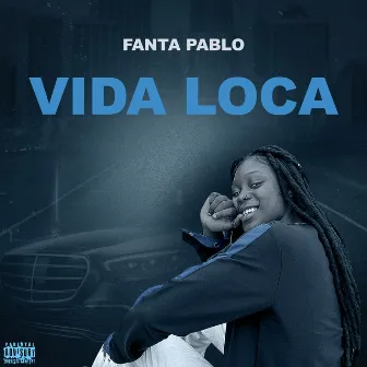 Vida loca by Fanta Pablo