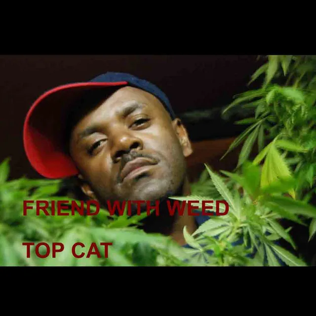 Friend With Weed