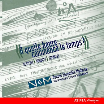 À Quelle Heure Commence Le Temps? Oesterle, Provost, Tremblay by Nouvel Ensemble Moderne