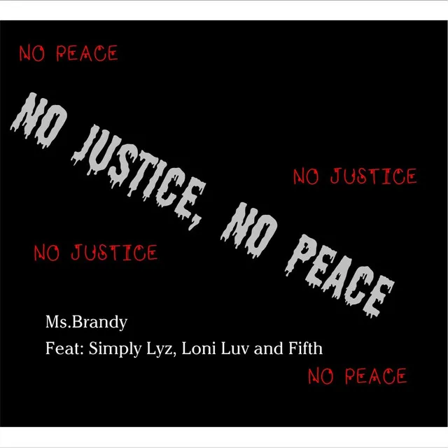 No Justice, No Peace