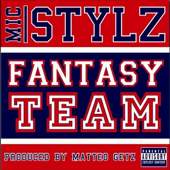 Fantasy Team by Mic Stylz