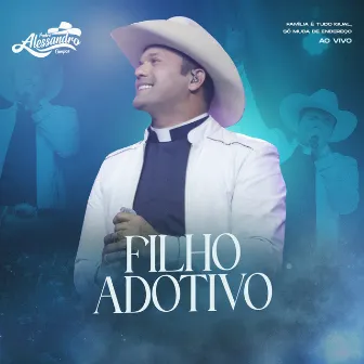 Filho Adotivo (Família É Tudo Igual) by Padre Alessandro Campos