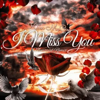 I Miss You (Memorial Remix) by Kim McCoy