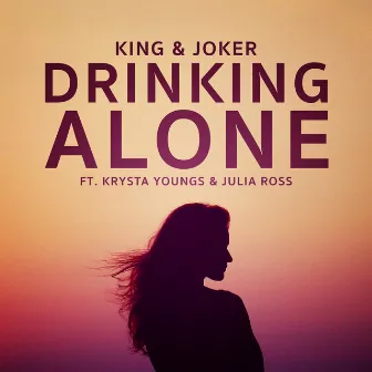 Drinking Alone by King & Joker