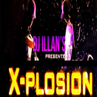 X-plosion by DJ Illans