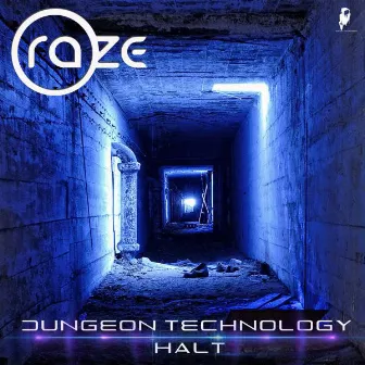 Dungeon Technology / Halt by Raze