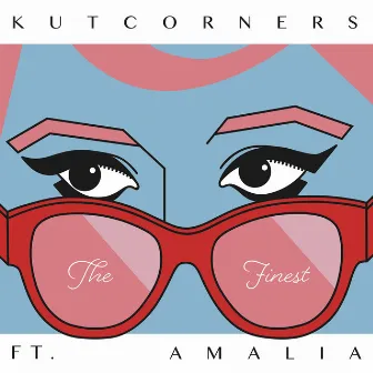 The Finest (feat. Amalia) by Kutcorners