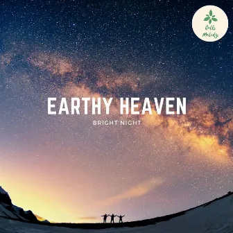 Earthy Heaven by Bright Night