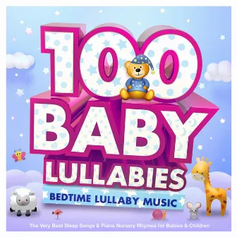 100 Baby Lullabies : Bedtime Lullaby Music : The Very Best Sleep Songs & Piano Nursery Rhymes for Babies & Children by Sleepyheadz