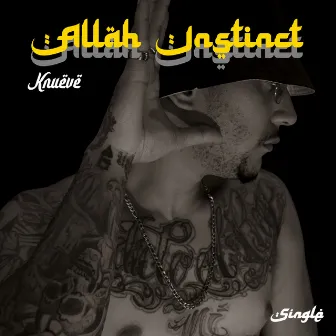 Allah Instinct by Knueve